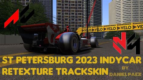 ST PETERSBURG INDYCAR 2023 RETEXTURE TRACKSKIN FOR ASSETTO CORSA YouTube