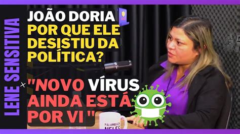 Lene Sensitiva Novo Virus E João Doria Youtube