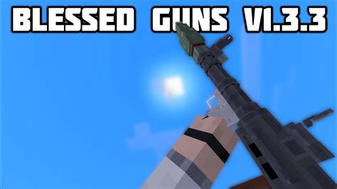 Blessed Guns V133 New Update Addon Mcpe 3d Guns Addon For