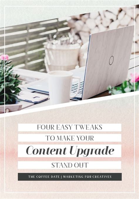 4 Easy Tweaks To Make Your Content Upgrade Stand Out — The Coffee Date