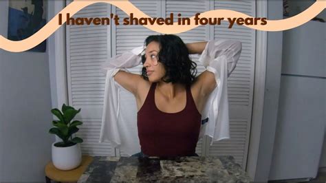 Why I Haven T Shaved In Four Years Pits Legs Pubes Youtube