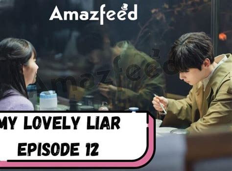 My Lovely Liar Episode Release Date Spoilers Recap And Where To Watch Hot Sex Picture