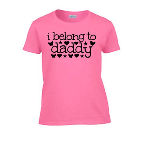 I Belong To Daddy Women S T Shirt Rough Sex Kinky Fun Gag T Wife Bdsm Girl Ebay