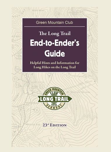 Green Mountain Club The Long Trail End To Enders Guide 23rd Edition