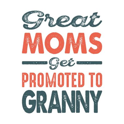 Greatest Moms Get Promoted To Granny Mothers Day T Womens T Shirt Cido Lopez Shop