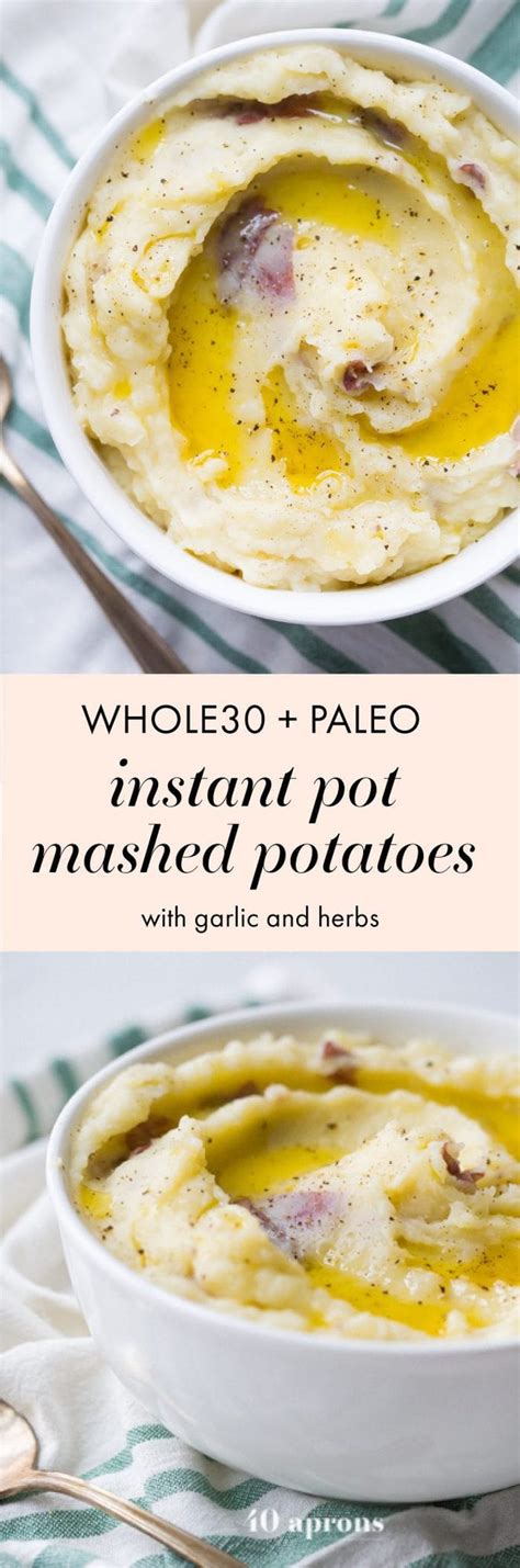Instant pot mashed potatoes change the game and make this classic side dish so easy to make from scratch! Whole30 Instant Pot Mashed Potatoes with Garlic & Herbs ...