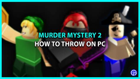 How To Throw In Murder Mystery 2 Gamer Tweak