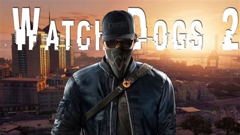 Watch Dogs 2 Gameplay Part 1 Youtube