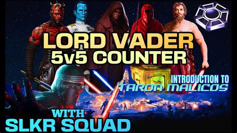 5v5 Lord Vadermalicos Oc Maulrgthrawn Gac Counter Wslkr Squad
