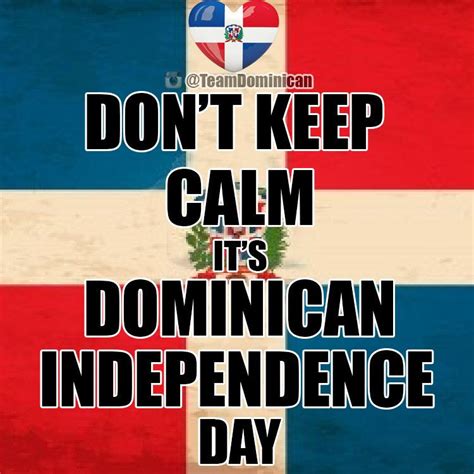 Happy Independence Day Dominicanos Dominican Independence Day Happy Independence Day Dominican