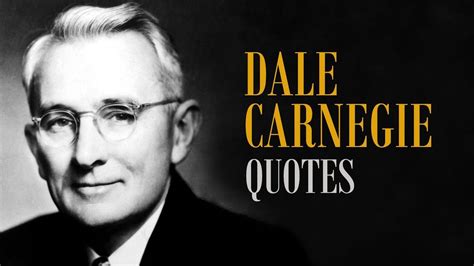 Top Dale Carnegie Quotes 25 Motivational Quotes Dale Carnegie Quotes