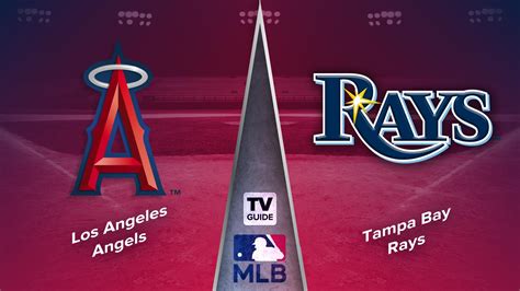 How To Watch Los Angeles Angels Vs Tampa Bay Rays Live On Sep Tv