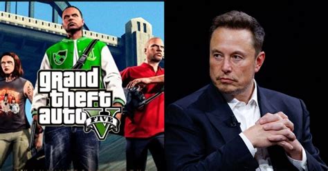 “its A Game” Elon Musks Reason For Avoiding Gta 5 Took Fans Aback