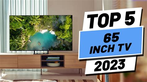 Top 5 Best 65 Inch Tvs Of 2023 Youtube