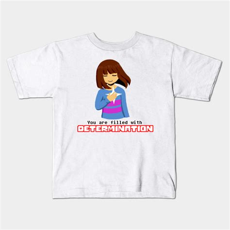 Undertale Frisk You Are Filled With Determination Undertale