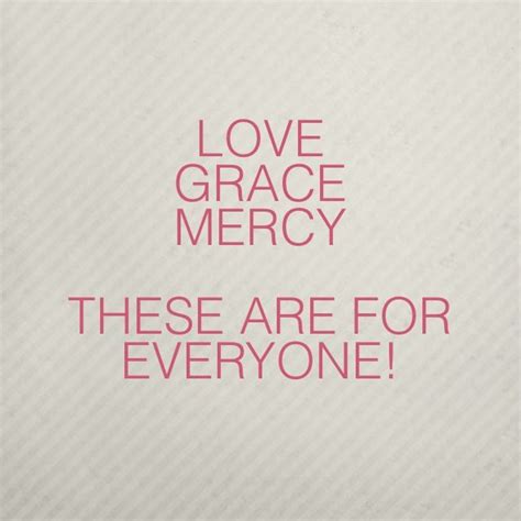 Who Can You Show Love Grace And Mercy To Today Grace And Mercy