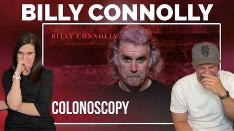 Billy Connolly Colonoscopy Reaction Youtube