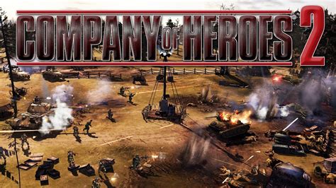 Company Of Heroes 2 Gameplay 1 The Beginning Youtube