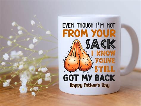 Even Though Im Not From Your Sack Mug Gift For Bonus Dad I Etsy