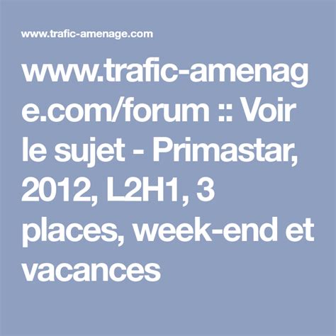www.trafic-amenage.com/forum :: Voir le sujet - Primastar, 2012, L2H1 ...