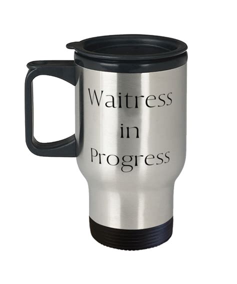 Best Waitress Ts Waitress In Progress Waitress Travel Mug Etsy