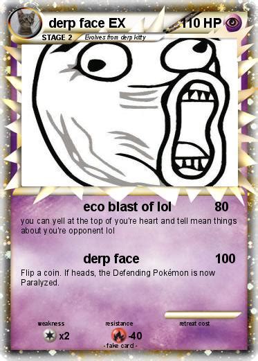 Pokémon Derp Face Ex 1 1 Eco Blast Of Lol My Pokemon Card