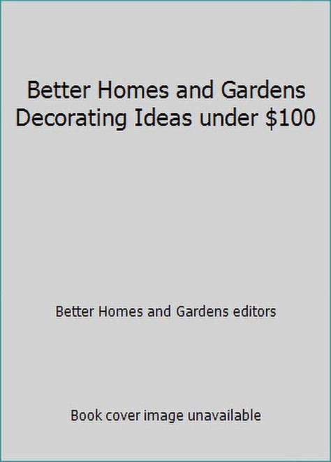 Pre Owned Better Homes And Gardens Decorating Ideas Under 100