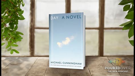 PouredOver Michael Cunningham On Day A Novel YouTube