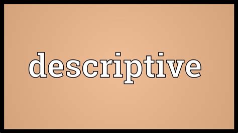 Descriptive Meaning Youtube