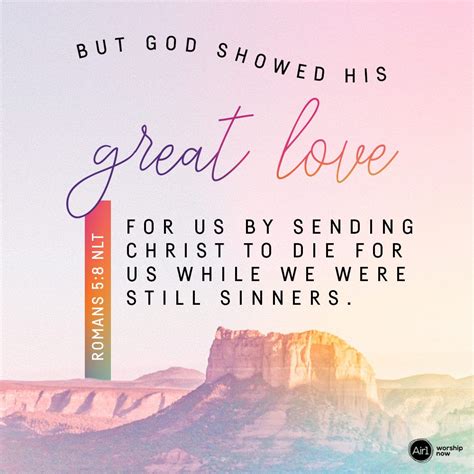 But God Showed His Great Love For Us By Sending Christ To Die For Us