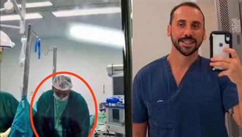 Brazilian Doctor Caught On Camera Orally Raping Patient During A C Section Watch Video Yardhype