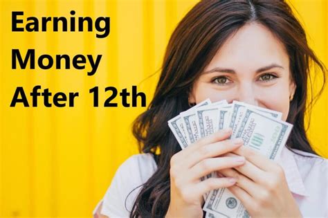 Best Ways To Start Earning Money After 12th