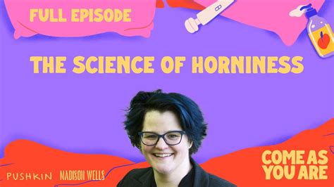 The Science Of Horniness Come As You Are Dr Emily Nagoski YouTube