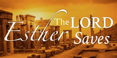 Esther The Lord Saves Grace Church Series On The Book Of Esther