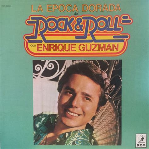 Enrique Guzmán La Epoca Dorada Del Rock And Roll Con Enrique Guzman