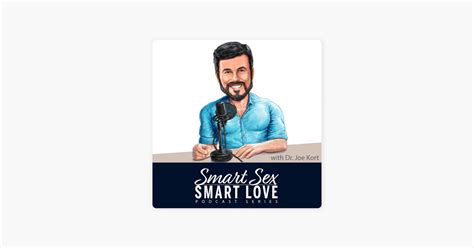 ‎smart Sex Smart Love With Dr Joe Kort Dr Joe Kort On Male Sexual Fluidity On Apple Podcasts