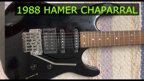 Hamer Guitar Review 1988 Hamer Chaparral Youtube