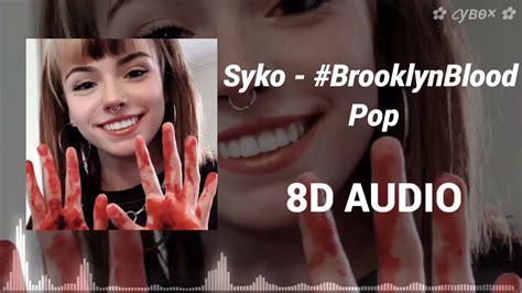 Syko Brooklynbloodpop Audio 8d Youtube