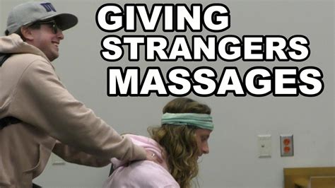 giving strangers massages prank youtube