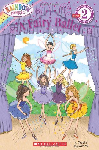 A Fairy Ballet Scholastic Reader Level 2 Rainbow Magic By Meadows