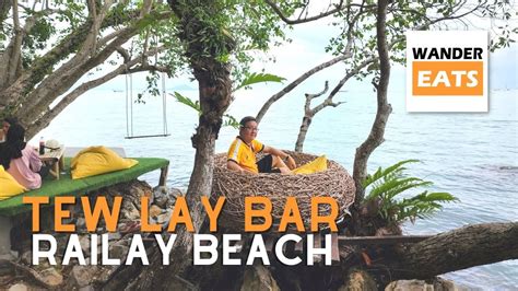 Eat Tew Lay Bar At Railay Beach Krabi Thailand Instagrammable Spot