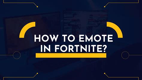 How To Emote In Fortnite The Ultimate Guide Game Site Hub