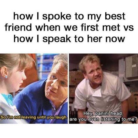 How I Spoke To My Best Friend When We First Met Vs How I Speak To Her