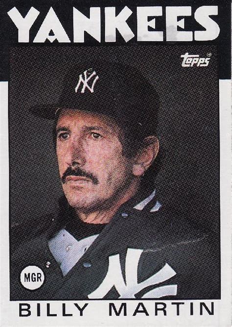 Billy Martin Is Best Known As The Manager Of The New York Yankees A