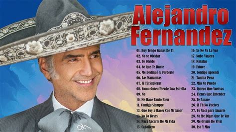 Alejandro Fern Ndez Exitos Romanticos Mix Sus Mejores Canciones
