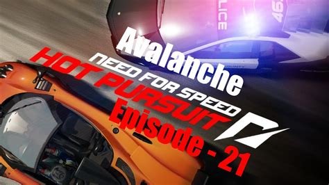 Need For Speed Hot Pursuit Race Fox Lair Pass Avalanche Episode 21 Youtube
