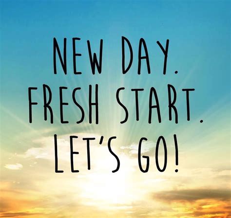 New Day Fresh Start Lets Go Mondaymotivation Inspirational