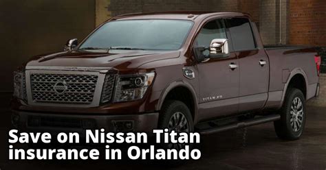 Maybe you would like to learn more about one of these? Save Money on Nissan Titan Insurance in Orlando, FL
