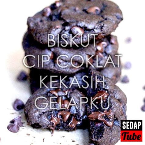 Masak kesemua bahan atas resepi topping coklat 7. Resepi Biskut Cip Coklat Kekasih Gelapku | Sedap Tube ...