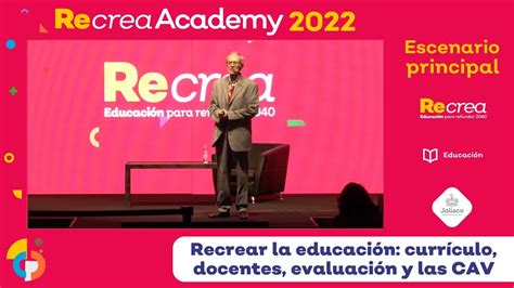 Recrear La Educación Currículo Docentes Evaluación Y Cav Felipe